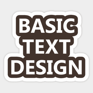 A simple text design Sticker